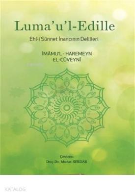Luma'u'l-Edille Ehli Sünnet İnancının Delilleri İmamul - Haremeyn El -