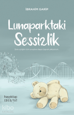 Lunaparktaki Sessizlik İbrahim Garip