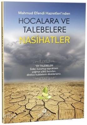Mahmud Efendi Hazretlerinden Hocalara ve Talebelere Nasihatler