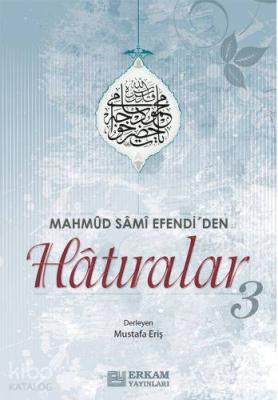 Mahmud Sami Efendi'den Hatıralar-3