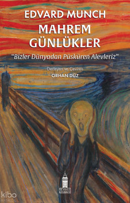 Mahrem Günlükler ;Bizler Dünyadan Püsküren Alevleriz
