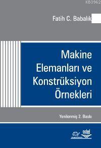 Makine Elemanları ve Konstrüksiyon Örnekleri