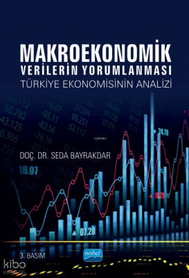 Makroekonomik Verilerin Yorumlanması; Türkiye Ekonomisinin Analizi Sed