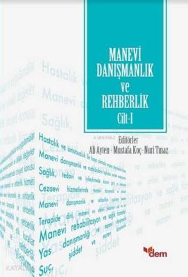 Manevi Danışmanlık ve Rehberlik Cilt: 1 Kolektif