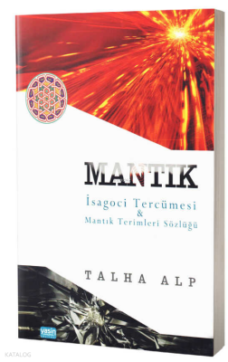 Mantık İsagoci Tercümesi & Mantık Terimleri Sözlüğü