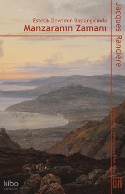 Manzaranın Zamanı Jacques Ranciere