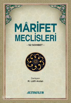 Mârifet Meclisleri - 52 Sohbet