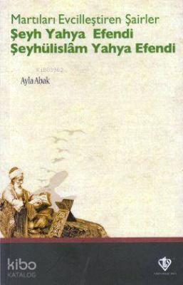 Martıları Evcilleştiren Şairler Şeyh Yahya Efendi Şeyhülislam Yahya Efendi