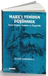 Marx'ı Yeniden Düşünmek; İnsan Doğası,Toplum ve Özgürlük