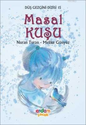 Masal Kuşu (8-10 Yaş); Düş Gezgini Dizisi
