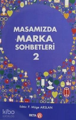 Masamızda Marka Sohbetleri - 2