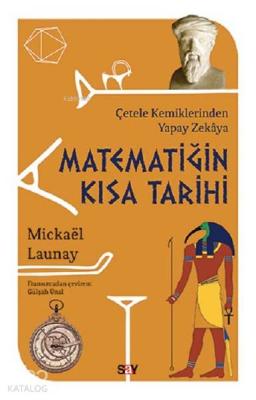 Matematiğin Kısa Tarihi; Çetele Kemiklerinden Yapay Zekaya