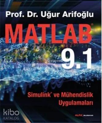 Matlab 9.1; Simulink ve Mühendislik Uygulamaları
