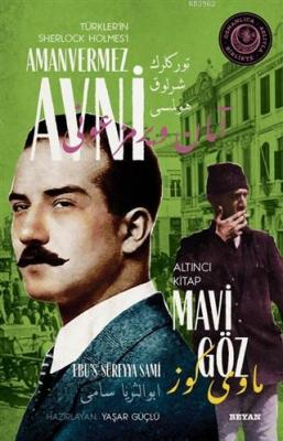 Mavi Göz - Türkler'in Sherlock Holmes'i Amanvermez Avni 6 Ebus Süreyya
