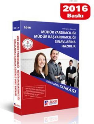 MEB Yardımcılığı Müdür Başyardımcılığı Sınavlarına Hazırlık Çözümlü Soru Bankası 2016