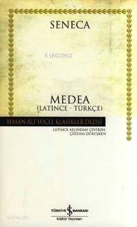 Medea (Latince-Türkçe) Seneca