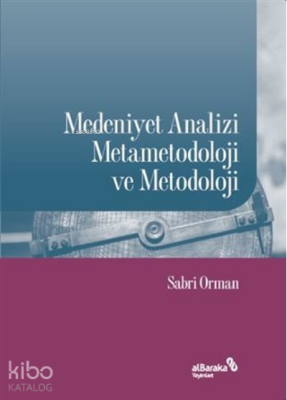 Medeniyet Analizi Metametodoloji ve Metodoloji