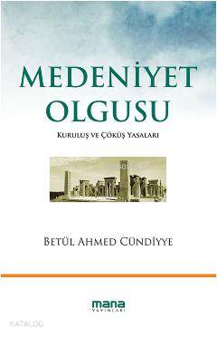 Medeniyet Olgusu Betül Ahmed Cündiyye