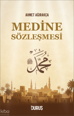 Medine Sözleşmesi Ahmet Ağırakça
