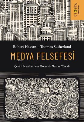 Medya Felsefesi – Sokrates’ten Sosyal Medyaya  Düşüncelerin Ve Yeniliklerin Kısa Tarihi