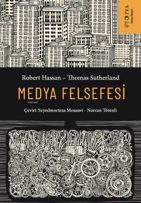 Medya Felsefesi – Sokrates’ten Sosyal Medyaya  Düşüncelerin Ve Yeniliklerin Kısa Tarihi