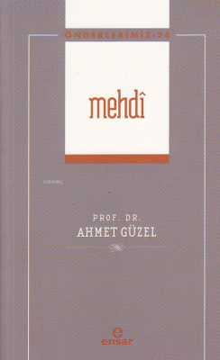 Mehdi ;(Önderlerimiz-24) Ahmet Güzel