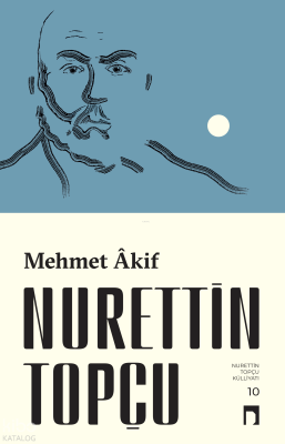 Mehmet Akif Nurettin Topçu
