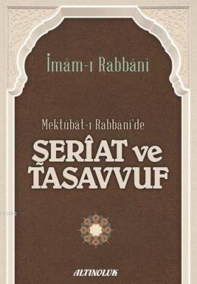 Mektubatı Rabbanide Şeriat ve Tasavvuf