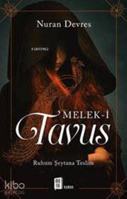Melek-i Tavus; Ruhum Şeytana Teslim