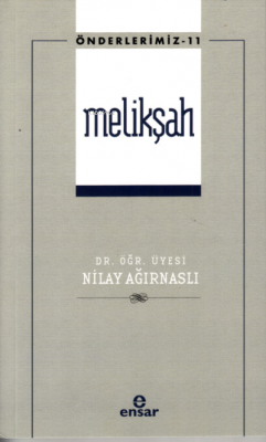 Melikşah (Önderlerimiz-11) Nilay Ağırnaslı