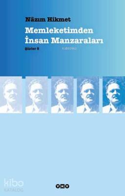 Memleketimden İnsan Manzaraları; Şiirler 5 Nâzım Hikmet Ran