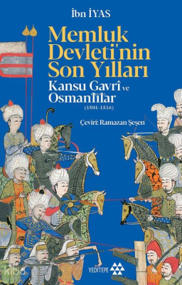 Memluk Devleti'nin Son Yılları;Kansu Gavri ve Osmanlılar