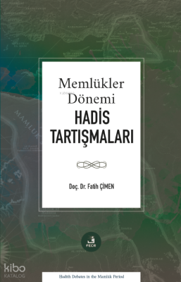 Memlükler Dönemi Hadis Tartışmaları