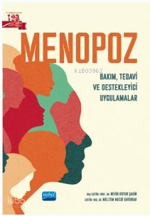 Menopoz - Bakım, Tedavi ve Destekleyici Uygulamalar
