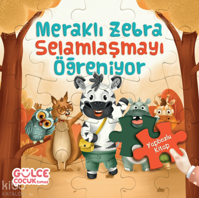 Meraklı Zebra Selamlaşmayı Öğreniyor / Yapbozlu Kitap 2 Şevval Tiryaki