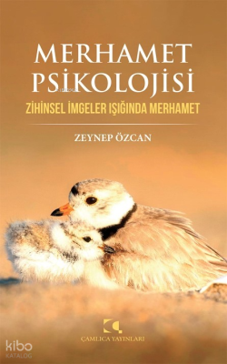 Merhamet Psikolojisi; Zihinsel İmgeler Işığında Merhamet