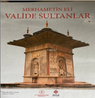 Mermametin Eli: Valide Sultanlar