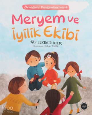 Meryem Ve İyilik Ekibi ;Örneğimiz Peygamberimiz 4