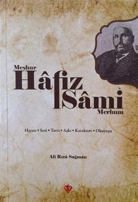 Meşhur Hafız Sami - Merhum Ali Rıza Sağman