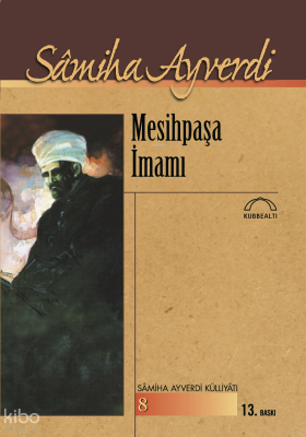 Mesihpaşa İmamı Samiha Ayverdi