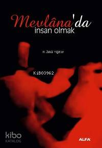Mevlâna´da İnsan Olmak