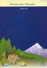Mevlana'dan Hikayeler Ahmet Efe
