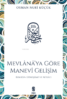 Mevlana'ya Göre Manevi Gelişim Osman Nuri Küçük