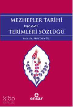 Mezhepler Tarihi ve Terimleri Sözlüğü