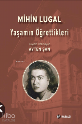 Mihin Lugal Yaşamın Öğrettikleri Ayten Şan