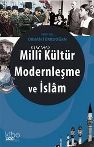 Milli Kültür Modernleşme ve İslam