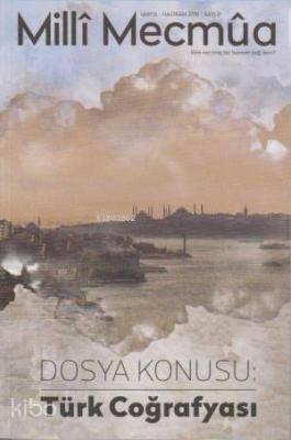 Millî Mecmûa Dergisi Milli Mecmua Sayı 3 / Mayıs - Haziran 2018