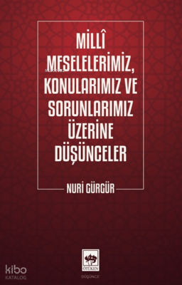 Milli Meselelerimiz, Konularımız ve Sorunlarımız Üzerine Düşünceler Nu