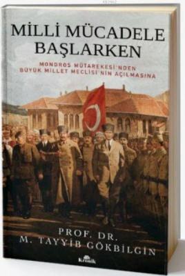 Milli Mücadele Başlarken M. Tayyib Gökbilgin