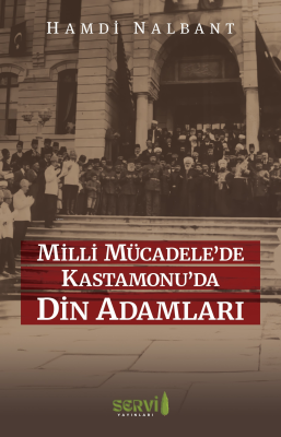 Milli Mücadele’de Kastamonu’da Din Adamları
